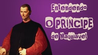 Entendendo O Príncipe de Maquiavel Absolutismo Monárquico [upl. by Colin]