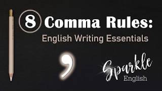 8 Comma Rules  How to Use Commas  English Writing Essentials [upl. by Madox925]