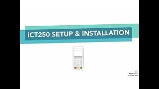 iCT250 Setup amp Installation  Moneris Technical Support [upl. by Felicie748]