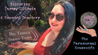 Exploring Casey Illinois and A Haunted Cemetery [upl. by Thurman]