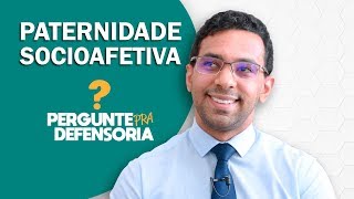 Paternidade socioafetiva O que é Como fazer o reconhecimento [upl. by Naarah]