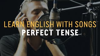 Learn English with Songs  Perfect Tense  Lyric Lab [upl. by Oicneserc45]