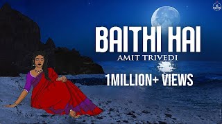 Baithi Hai  Amit Trivedi ft Sharmistha C Amitabh B  Anvita Dutt  Songs of Trance  AT Azaad [upl. by Ettennad]