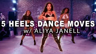 5 HEELS DANCE MOVES w Aliya Janell Tutorial  DANCE TUTORIALS LIVE [upl. by Nerine]