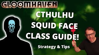 Cthulhu  Squid Face class guide and strategy for Gloomhaven [upl. by Pool]