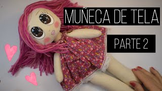 Cómo hacer una muñeca de tela parte 2 [upl. by Itsud]