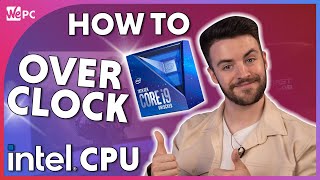 How To OVERCLOCK an Intel CPU 2021 [upl. by Macpherson]