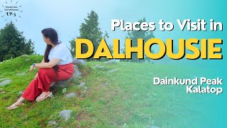 Places To Visit in Dalhousie  Dainkund Peak  Kalatop [upl. by Kir]