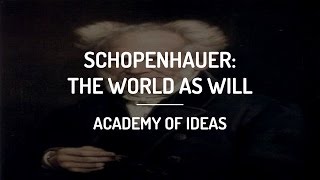 Introduction to Schopenhauer  The World as Will [upl. by Riva]