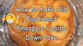 Old Fashioned Pineapple Upside Down Cake [upl. by Maher]